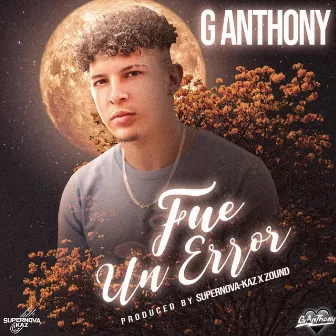 Fue Un Error by G Anthony