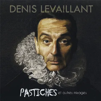 Pastiches et autres mixages by Denis Levaillant Music Ensemble