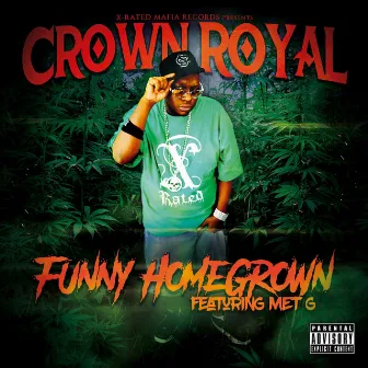 Funny Homegrown by Crown ROYal