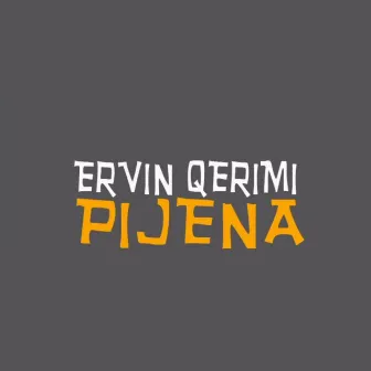 Pijena by Ervin Qerimi