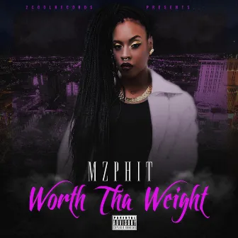 Worth tha Weight by Mzphit