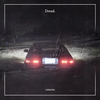 100 Miles by Dread