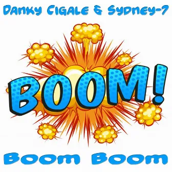 Boom Boom by Danky Cigale