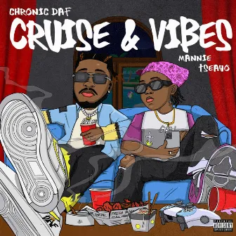 Cruise & Vibes by Mannie Tseayo