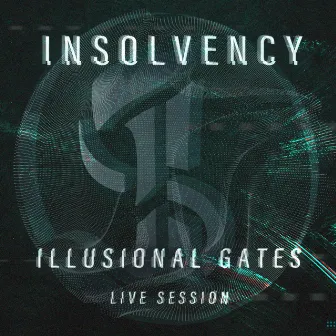 Illusional Gates (Live Studio) by Insolvency