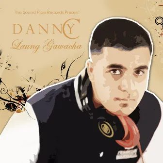 Laung Gawacha - Single by Danny C