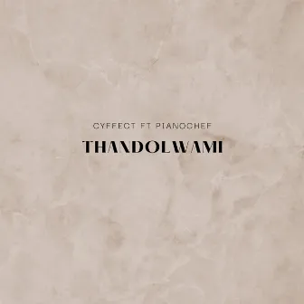 Thandolwami by Cyffect