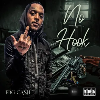 No Hook by Fbg Cash