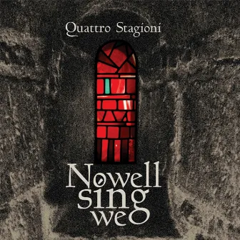 Nowell Sing We by Quattro Stagioni