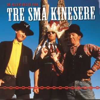 De aller beste fra Tre små kinesere by Tre Små Kinesere