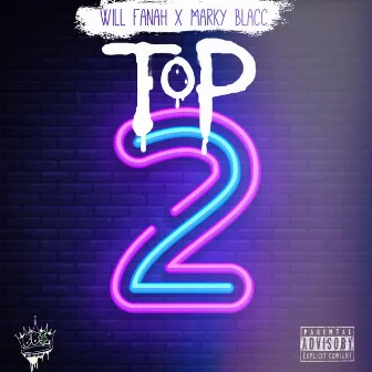 Top 2 by Marky Blacc