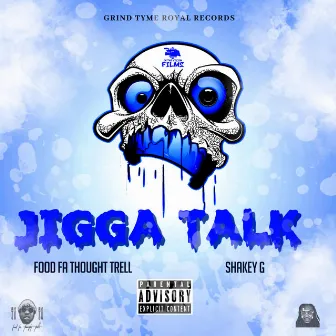 Jigga Talk by Food Fa Thought Trell