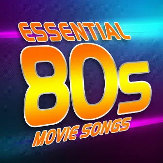 Essential 80s Movie Songs by Jaxx Mann Movers