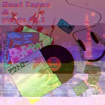 Beat-Tapes N Vinyls, Pt. 1 by Bobo.The.Outlaw