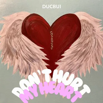 DON'T HURT MY HEART (Instrumental Version) by DUCBUI