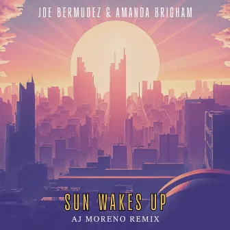 Sun Wakes Up (AJ Moreno Remix) by Amanda Brigham