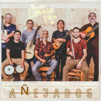 Añejados by Nuevo Limache Viejo