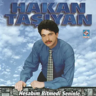 Hesabım Bitmedi Seninle by Hakan Taşıyan