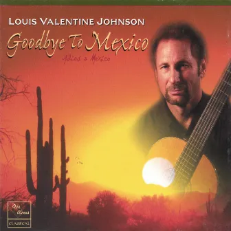 Goodbye To Mexico by Louis Valentine Johnson