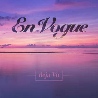 Deja Vu by En Vogue