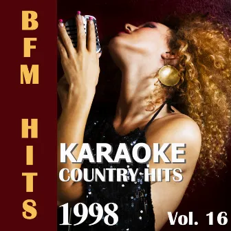 Karaoke: Country Hits 1998, Vol. 16 by BFM Hits