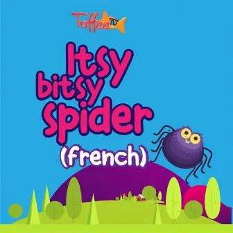 Itsy Bitsy Spider by Talea Zafar