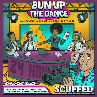 Bun Up The Dance EP by Scuffed