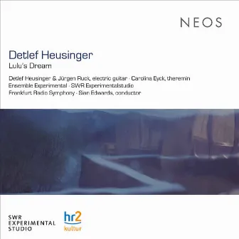 Detlef Heusinger: Lulu's Dream & Other Works by Detlef Heusinger