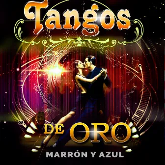 Marrón y Azul by Tangos de Oro