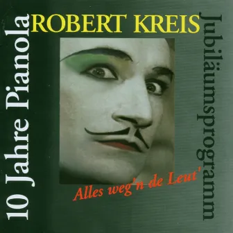 Alles weg'n de Leut by Robert Kreis