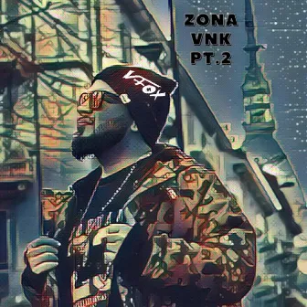 ZONA VNK, Pt. 2 by V-FOX