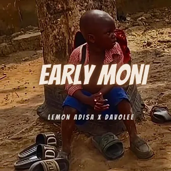 Early Moni by Lemon Adisa