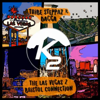 The Las Vegas 2 Bristol Connection by Dagga