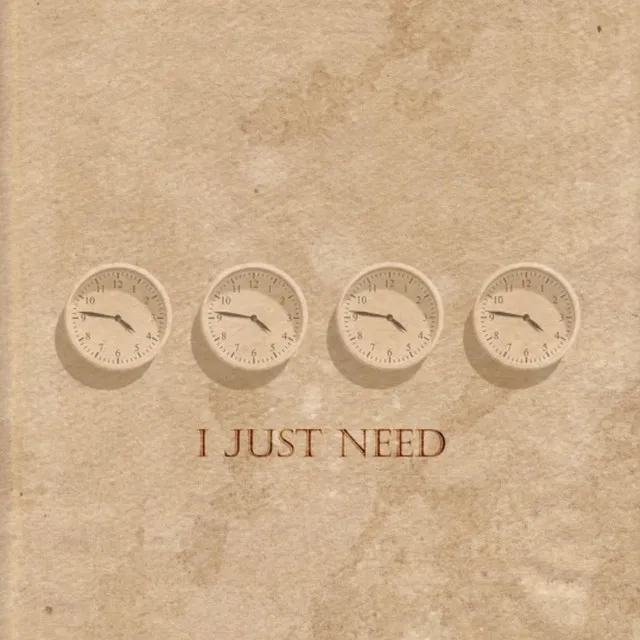 I Just Need