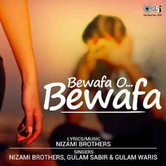 Bewafa O Bewafa by Nizami Brothers