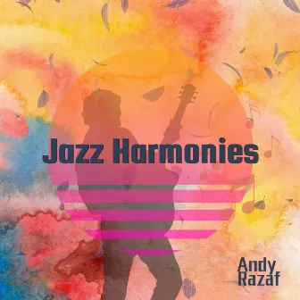 Jazz Harmonies by Andy Razaf