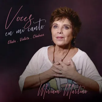 Voces en Mi Canto by Miriam Martino