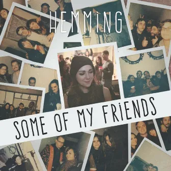 Some of My Friends by Hemming