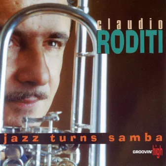 Jazz Turns Samba by Claudio Roditi