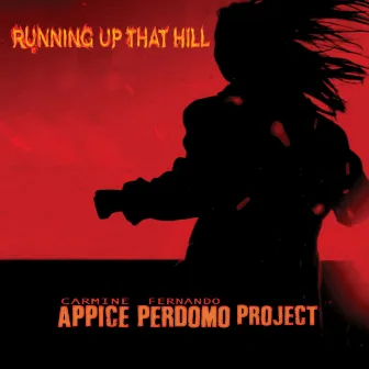 Running Up That Hill by Carmine Appice