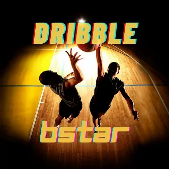 Dribble by Bstar