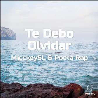 Te Debo Olvidar by Poeta Rap