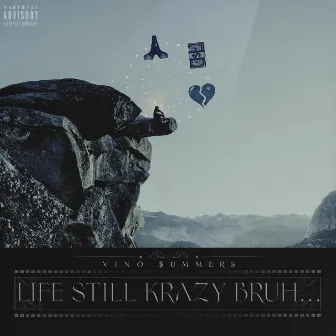 Life Still Krazy Bruh... by Vino $ummers