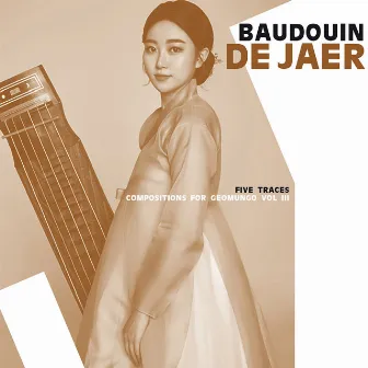 Five Traces - Geomungo Compositions, Vol. II by Baudouin De Jaer