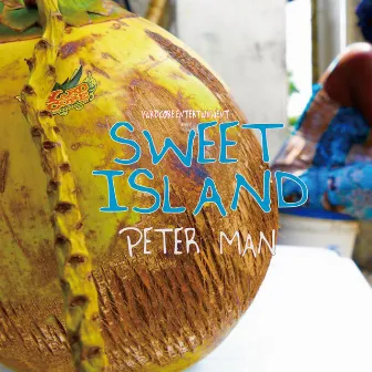 SWEET ISLAND by Peter Man