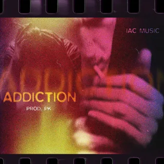 ADDICTION by Iac Music