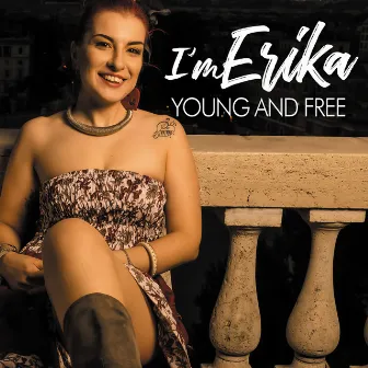 Young and Free by I'm Erika