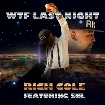 WTF Last Night by Rich Cole