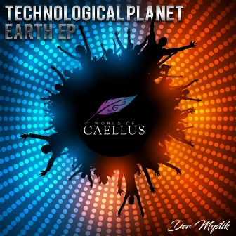 Technoligical Planet Earth by Der Mystik