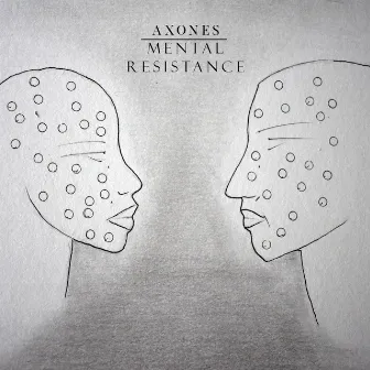 Mental Resistance by Axones